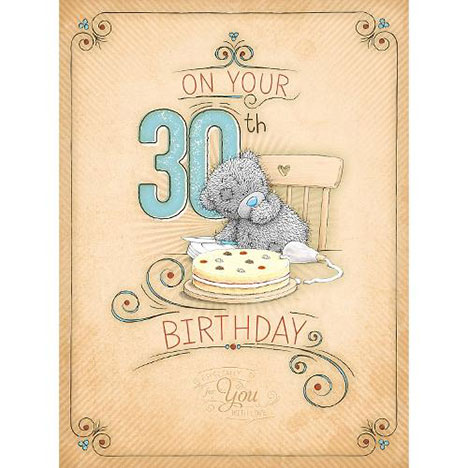30th Birthday Me to You Bear Large Birthday Card £3.59
